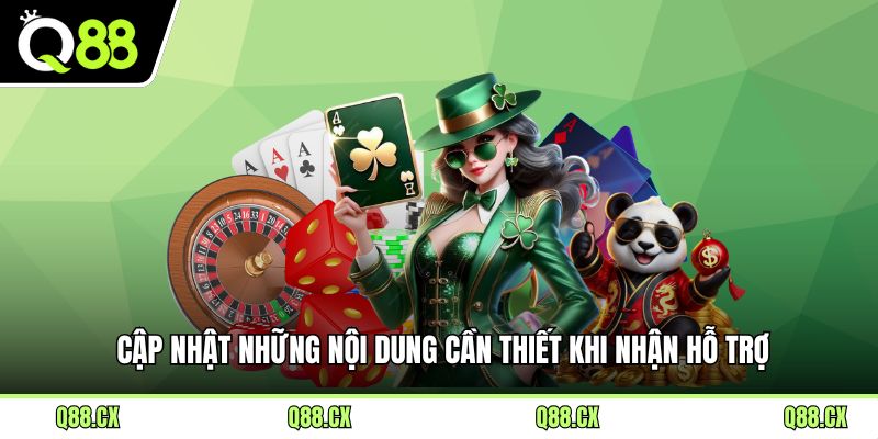 Cập nhật những nội dung cần thiết khi nhận hỗ trợ