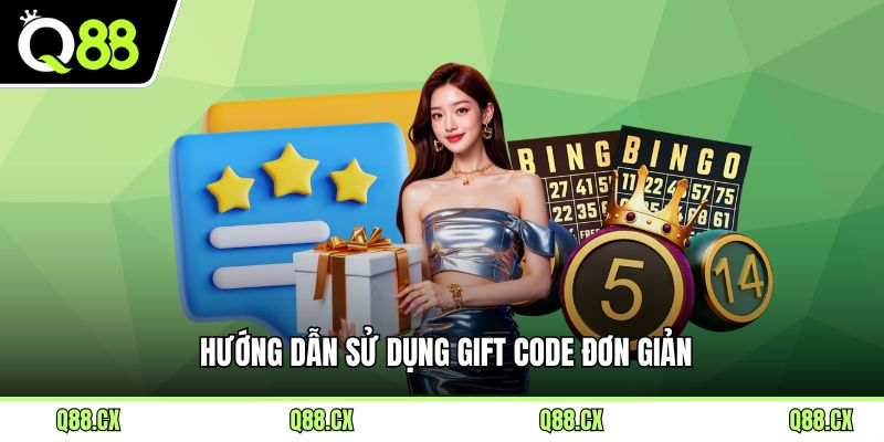 Hướng dẫn sử dụng Gift Code đơn giản