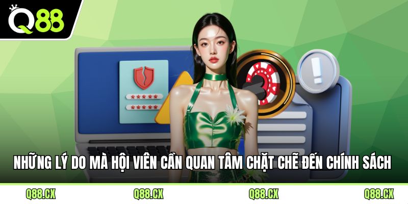 Những lý do mà hội viên cần quan tâm chặt chẽ đến chính sách bảo mật