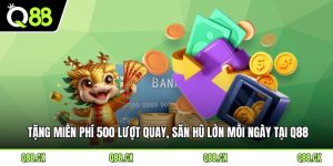 Tặng Miễn Phí 500 Lượt Quay, Săn Hũ Lớn Mỗi Ngày