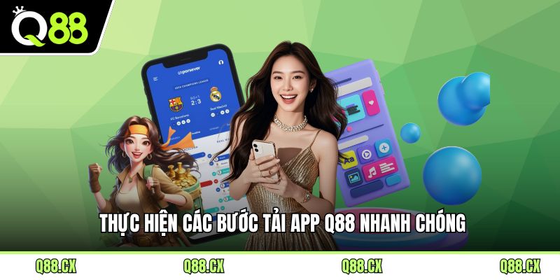 Thực hiện các bước tải app Q88 nhanh chóng